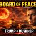 board of peace trump and jared kushner