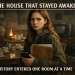 the house that stayed awake