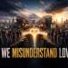 misunderstanding of love