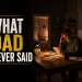 what dad never said